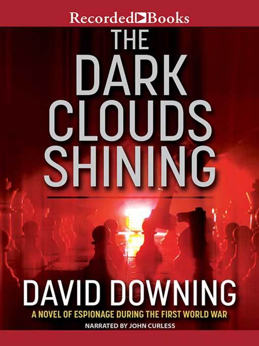 Title details for The Dark Clouds Shining by David Downing - Wait list